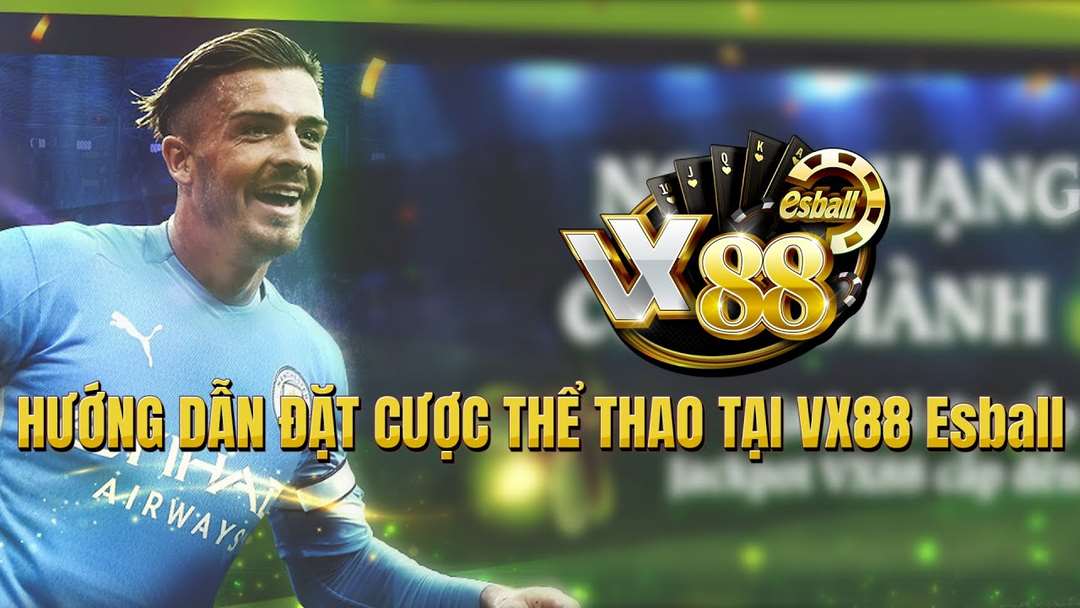 Sân chơi cá cược trực tuyến VX88 Esball